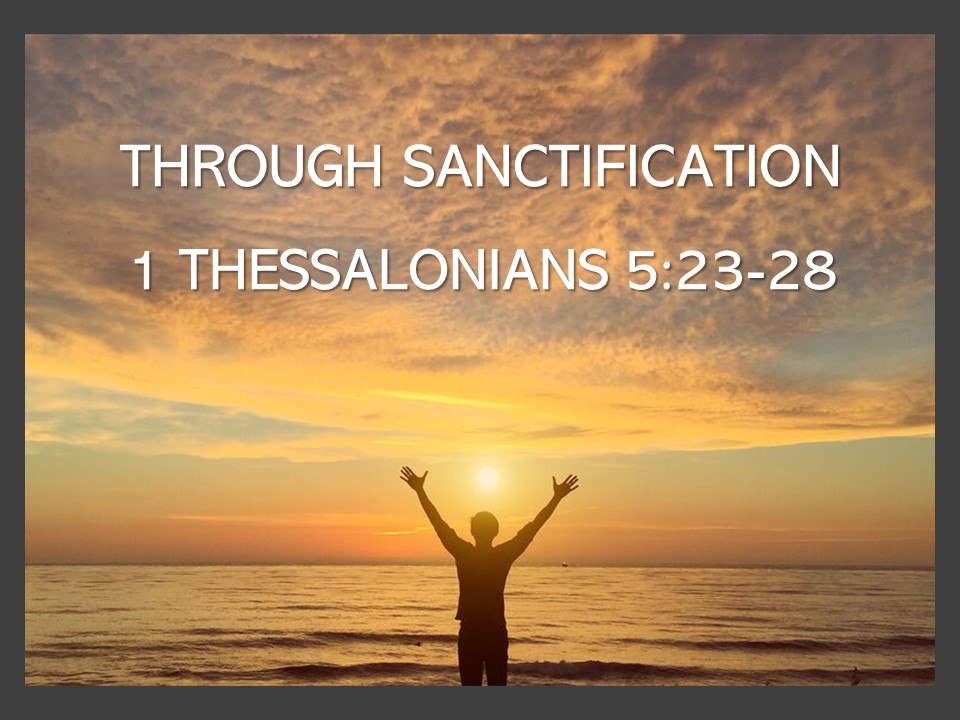 “Through Sanctification”